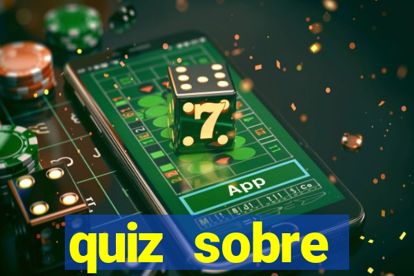 quiz sobre conhecimentos gerais